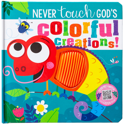Never Touch God's Colorful Creations - Broadstreet Publishing Group Llc