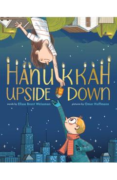 Hanukkah Upside Down - Elissa Brent Weissman