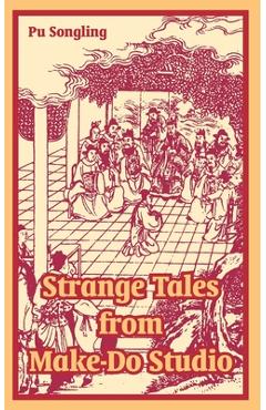 Poza produsului Strange Tales from Make-Do Studio - Pu Songling