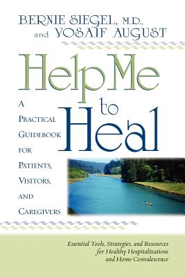 Help Me to Heal - Bernie S. Siegel