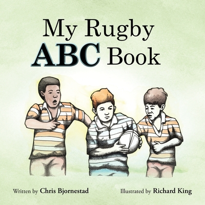 My Rugby ABC Book - Chris Bjornestad