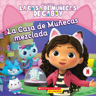La Casa de Muñecas de Gabby: La Casa de Muñecas Mezclada (Gabby's Dollhouse: Mixed-Up Dollhouse) - Violet Zhang