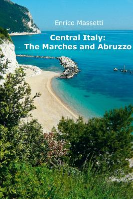 Central Italy: The Marches and Abruzzo - Enrico Massetti