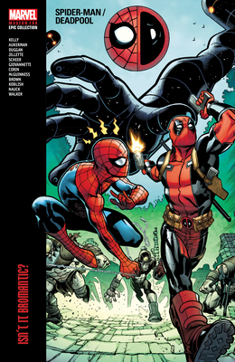 Spider-Man/Deadpool Modern Era Epic Collection: Isn't It Bromantic - Joe Kelly