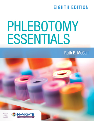 Phlebotomy Essentials with Navigate Premier Access - Ruth E. Mccall