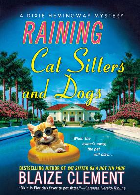 Raining Cat Sitters and Dogs - Blaize Clement