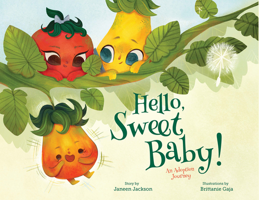 Hello, Sweet Baby: An Adoption Journey - Janeen Jackson