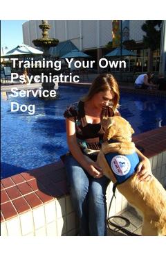 Training Your Own Psychiatric Service Dog - Cdt Katie Gonzalez