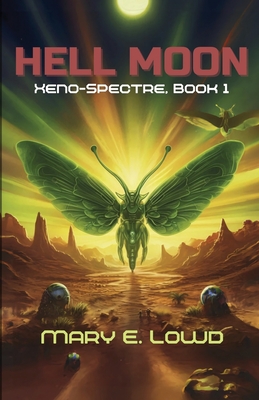 Hell Moon (Xeno-Spectre Book 1) - Mary E. Lowd