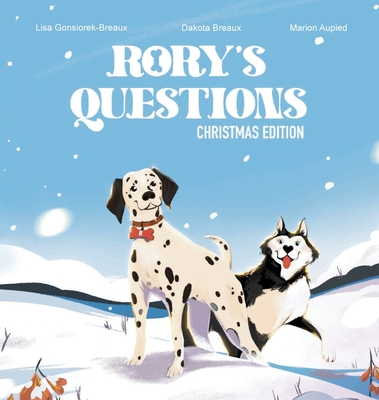 Rory's Questions: Christmas Edition - Dakota Breaux