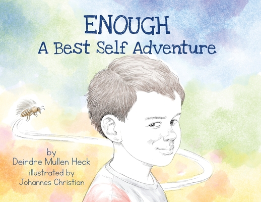 Enough: A Best Self Adventure - Deirdre Mullen Heck