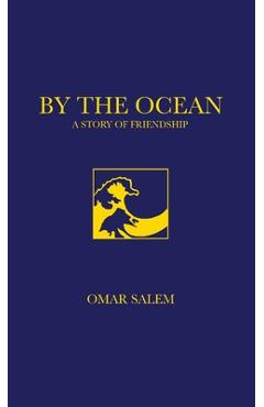 Coperta cărții 'By The Ocean - A Story of Friendship - Omar Salem'
