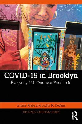 Covid-19 in Brooklyn: Everyday Life During a Pandemic - Jerome Krase