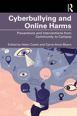 Cyberbullying and Online Harms: Preventions and Interventions from Community to Campus - Helen Cowie