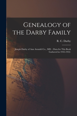 Coperta cărții 'Genealogy of the Darby Family: Joseph Darby of Ann Arundel Co., MD.: Data for This Book Gathered in 1945-1952. - R. C.'