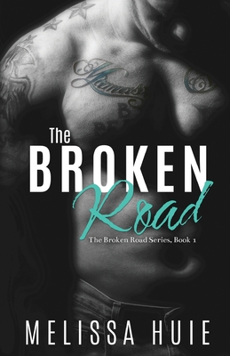 The Broken Road - Melissa Huie