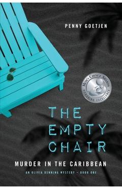 Coperta cărții 'The Empty Chair: Murder in the Caribbean - Penny Goetjen'