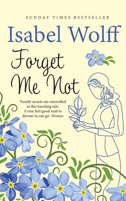 Forget Me Not - Isabel Wolff