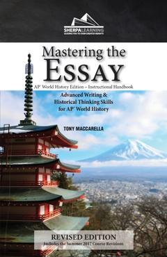 Coperta cărții 'Mastering the Essay: Advanced Writing and Historical Thinking Skills for AP* World History - Tony Maccarella'