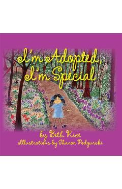 Poza produsului I'm Adopted, I'm Special - Beth Rice