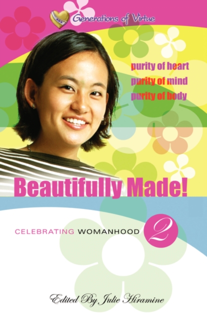 Beautifully Made!: Celebrating Womanhood (Book 2) - Julie Hiramine