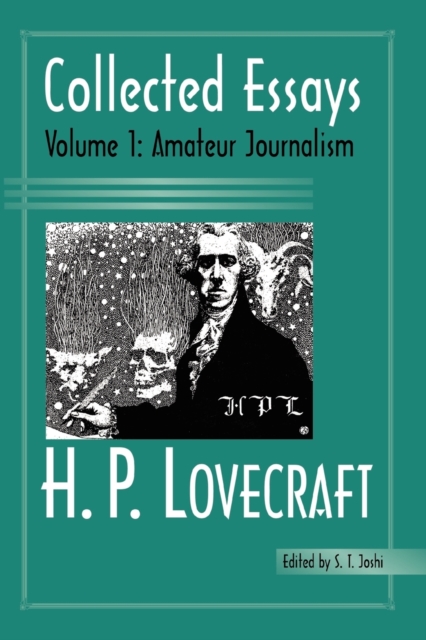 Collected Essays 1: Amateur Journalism - H. P. Lovecraft