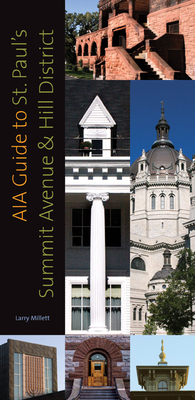 Aia Guide to St. Paul's Summit Avenue and Hill District - Larry Millett