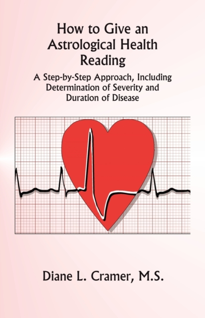 How to Give an Astrological Health Reading - Diane L. Cramer