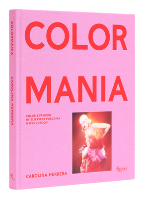 Carolina Herrera: Colormania - Color and Fashion - Carolina Herrera
