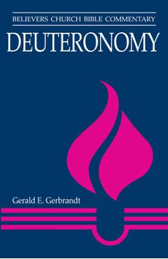 Coperta cărții 'Deuteronomy: Believers Church Bible Commentary - Gerald E. Gerbrandt'