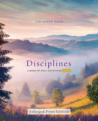 The Upper Room Disciplines Enlarged Print: A Book of Daily Devotions - Rachel Hagewood