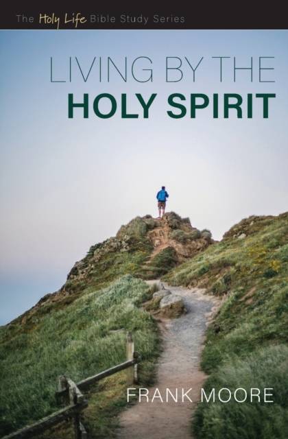 Living by the Holy Spirit - Frank Moore