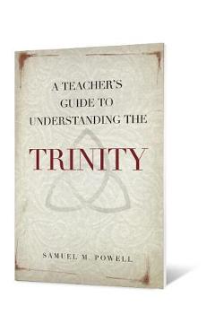 Coperta cărții 'A Teacher's Guide to Understanding the Trinity - Samuel M. Powell'