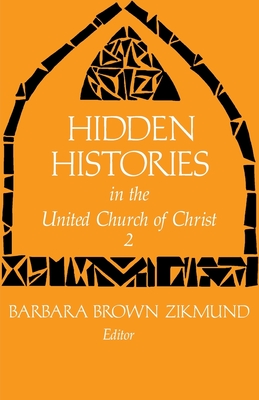 Hidden Histories in the United Church of Christ 2 - Barbara Brown Zikmund