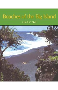 Poza produsului Beaches of the Big Island - John R. K. Clark