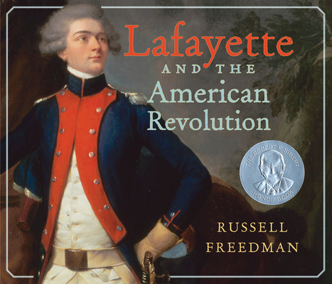 Lafayette and the American Revolution - Russell Freedman