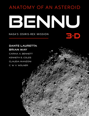 Bennu 3-D: Anatomy of an Asteroid - Dante S. Lauretta