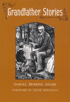 Grandfather Stories - Samuel Hopkins Adams