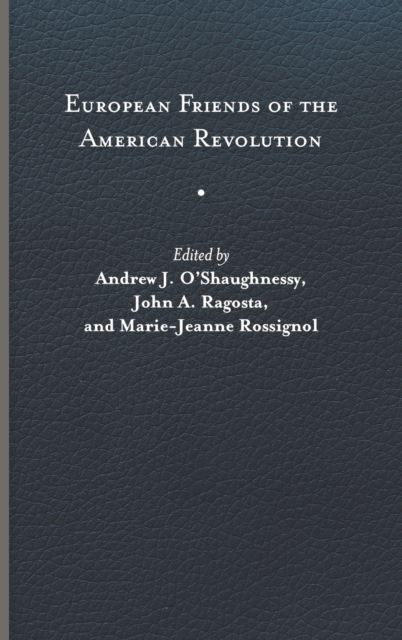 European Friends of the American Revolution - Andrew J. O'shaughnessy