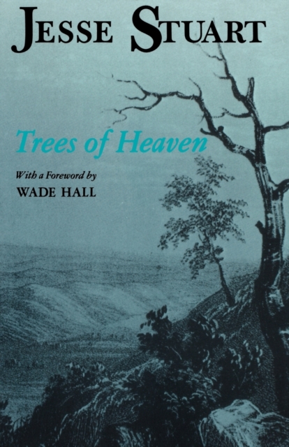 Trees of Heaven - Jesse Stuart