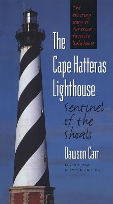 Cape Hatteras Lighthouse Sentinel of the Shoals - Dawson Carr