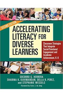 Poza produsului Accelerating Literacy for Diverse Learners: Classroom Strategies That Integrate Social/Emotional Engagement and Academic Achievement, K-8 - Socorro G. Herrera
