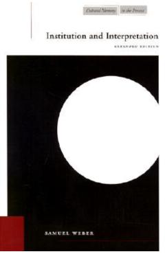 Coperta cărții 'Institution and Interpretation: Expanded Edition - Samuel Weber'