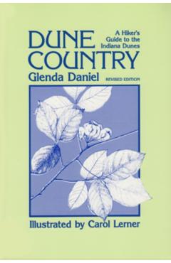 Coperta cărții 'Dune Country: A Hiker'S Guide To The Indiana Dunes - Glenda Daniel'