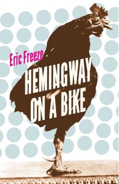 Poza produsului Hemingway on a Bike - Eric Freeze
