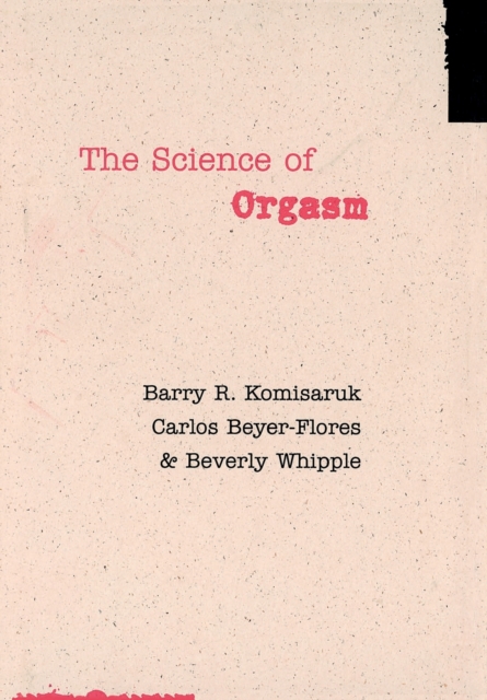 The Science of Orgasm - Barry R. Komisaruk