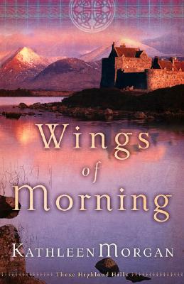 Wings of Morning - Kathleen Morgan