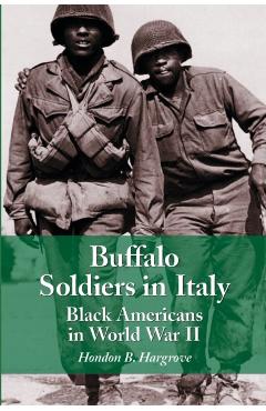 Coperta cărții 'Buffalo Soldiers in Italy: Black Americans in World War II - Hondon B. Hargrove'