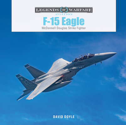 F-15 Eagle: McDonnell Douglas Strike Fighter - David Doyle