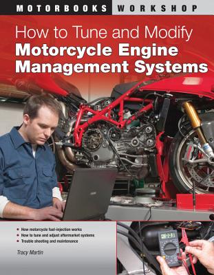 Coperta cărții 'How to Tune and Modify Motorcycle Engine Management Systems - Tracy Martin'